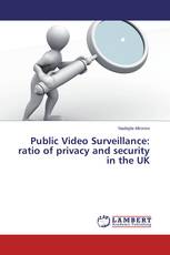 Public Video Surveillance: ratio of privacy and security in the UK