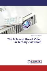 The Role and Use of Video in Tertiary classroom