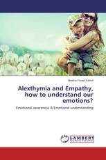 Alexthymia and Empathy, how to understand our emotions?
