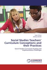 Social Studies Teachers’ Curriculum Conceptions and their Practices