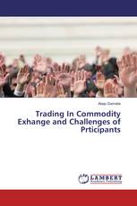 Trading In Commodity Exhange and Challenges of Prticipants