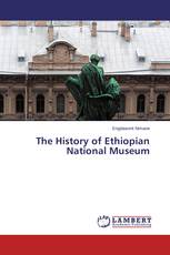 The History of Ethiopian National Museum