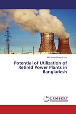 Potential of Utilization of Retired Power Plants in Bangladesh