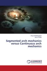 Segmented arch mechanics versus Continuous arch mechanics