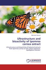 Ultrastructure and bioactivity of Ipomrea carnea extract