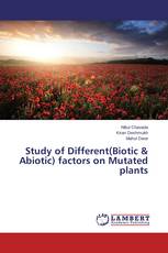 Study of Different(Biotic & Abiotic) factors on Mutated plants