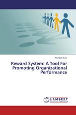 Reward System: A Tool For Promoting Organizational Performance