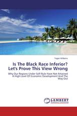 Is The Black Race Inferior? Let's Prove This View Wrong