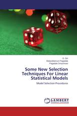 Some New Selection Techniques For Linear Statistical Models