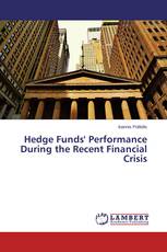 Hedge Funds' Performance During the Recent Financial Crisis