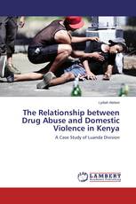 The Relationship between Drug Abuse and Domestic Violence in Kenya