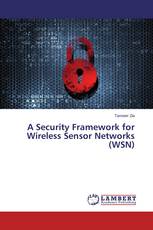 A Security Framework for Wireless Sensor Networks (WSN)