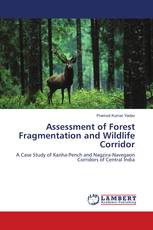 Assessment of Forest Fragmentation and Wildlife Corridor