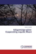 Iskigamizige-giizis: Evaporating Liquids Moon