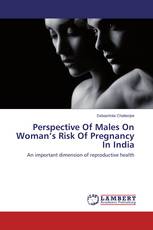 Perspective Of Males On Woman’s Risk Of Pregnancy In India