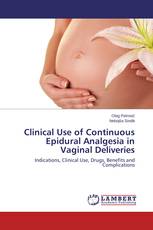 Clinical Use of Continuous Epidural Analgesia in Vaginal Deliveries
