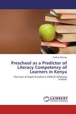 Preschool as a Predictor of Literacy Competency of Learners in Kenya