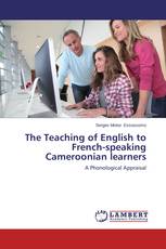 The Teaching of English to French-speaking Cameroonian learners