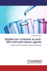 Studies on s-triazine as anti-HIV and anti-cancer agents