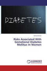 Risks Associated With Gestational Diabetes Mellitus In Women