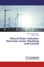 Wound Rotor Induction Generator Scalar Modeling and Control