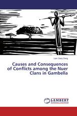 Causes and Consequences of Conflicts among the Nuer Clans in Gambella