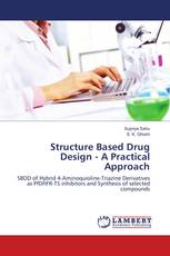 Structure Based Drug Design - A Practical Approach