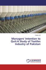 Managers' Intention to Quit:A Study of Textiles Industry of Pakistan