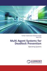 Multi Agent Systems for Deadlock Prevention