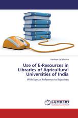 Use of E-Resources in Libraries of Agricultural Universities of India