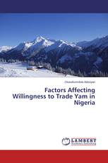 Factors Affecting Willingness to Trade Yam in Nigeria