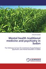 Mental health traditional medicine and psychiatry in Sudan