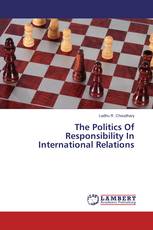 The Politics Of Responsibility In International Relations