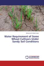 Water Requirement of Some Wheat Cultivars Under Sandy Soil Conditions