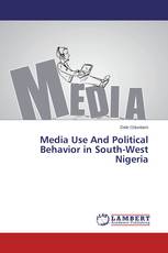 Media Use And Political Behavior in South-West Nigeria