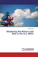 Mastering the Return and Risk in the U.S. REITs