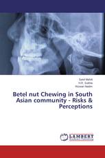 Betel nut Chewing in South Asian community - Risks & Perceptions