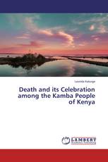 Death and its Celebration among the Kamba People of Kenya
