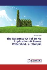 The Response Of Tef To Np Application At Beresa Watershed, S. Ethiopia