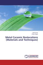 Metal Ceramic Restorations (Materials and Techniques)
