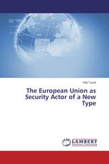 The European Union as Security Actor of a New Type