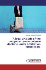 A legal analysis of the competence-competence doctrine under arbitration jurisdiction