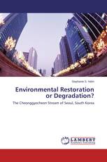 Environmental Restoration or Degradation?