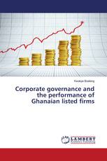 Corporate governance and the performance of Ghanaian listed firms