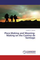 Place-Making and Meaning-Making on the Camino de Santiago