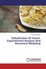 Dehydration Of Yacon: Experimental Analysis And Numerical Modeling