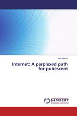 Internet: A perplexed path for pubescent