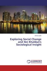 Exploring Social Change and Ibn Khaldun's Sociological Insight