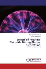 Effects of Rotating Electrode During Plasma Generation