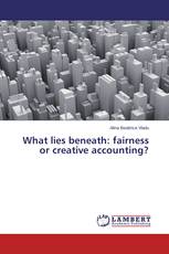 What lies beneath: fairness or creative accounting?